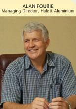 ALAN FOURIE - Managing Director, Hulett Aluminium